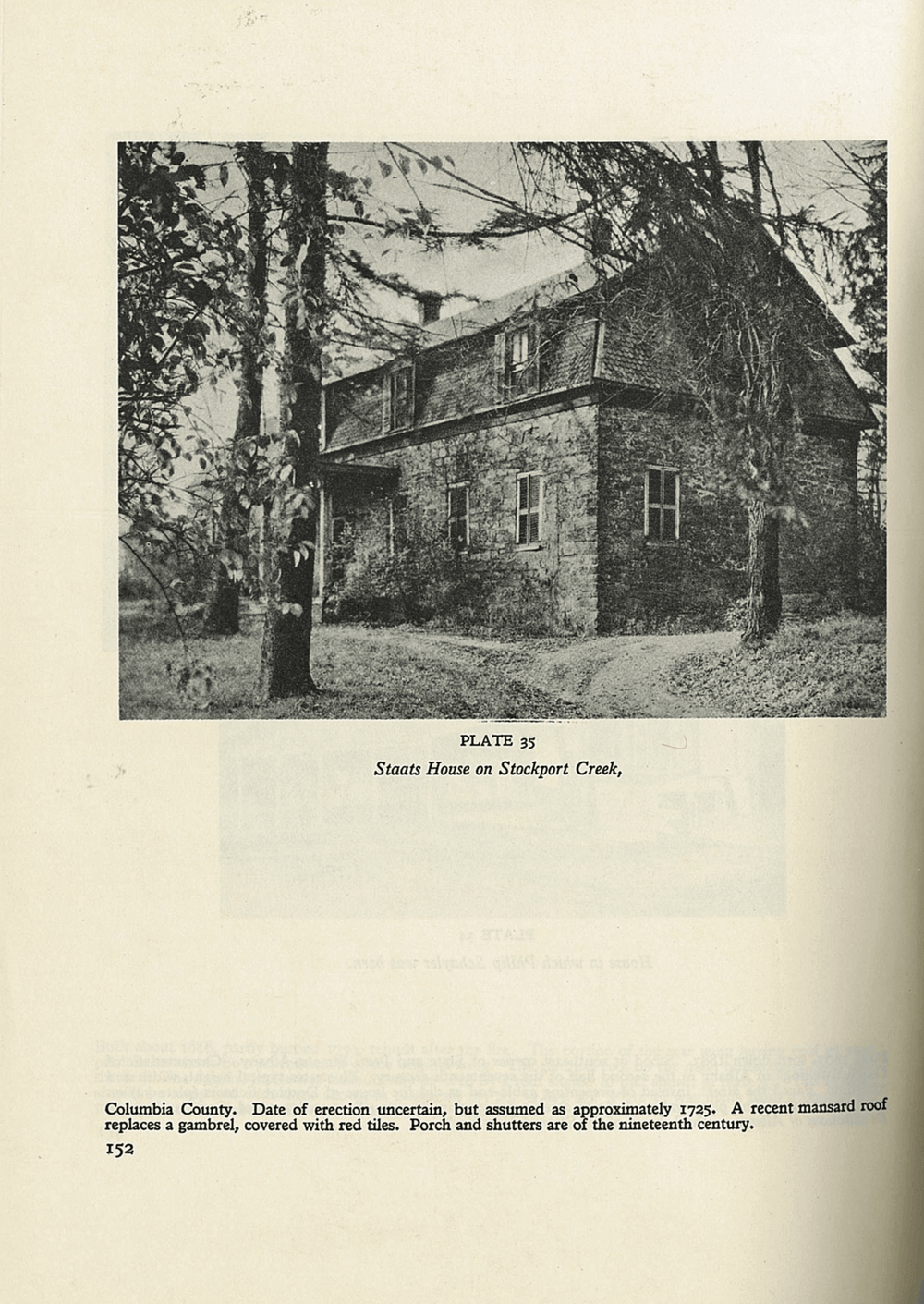Staats House. The current house was built around 1772 on the foundation of the original 17th century structure.